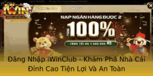 Ang Nhap Iwinclub Kham Pha Nha Cai Inh Cao Tien Loi Va An Toan