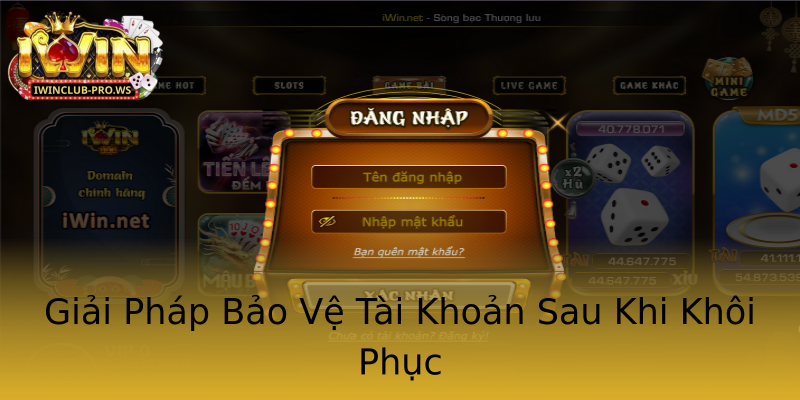 Giải Pháp Bảo Vệ Tài Khoản Sau Khi Khôi Phục Giải Pháp Bảo Vệ Tài Khoản Sau Khi Khôi Phục