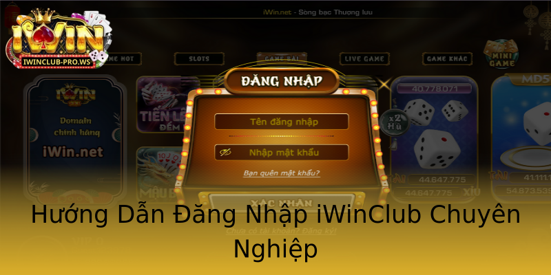 Hướng Dẫn Đăng Nhập iWinClub Chuyên Nghiệp Hướng Dẫn Đăng Nhập iWinClub Chuyên Nghiệp