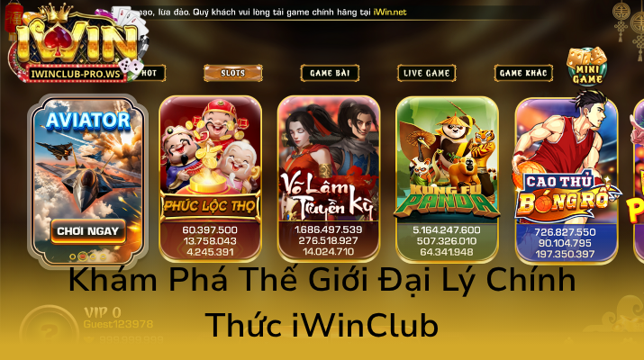 Khám Phá Thế Giới Đẳng Cấp - Đại Lý iWinClub Và Nhà Cái iWinClub Số 1 Việt Nam 1 Kham Pha The Gioi Dai Ly Chinh Thuc Iwinclub7