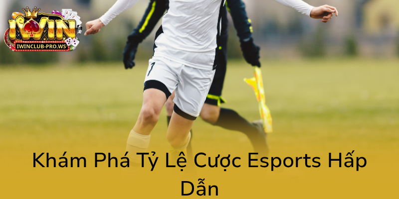 Cá Cược E-Sport – Trải Nghiệm Đỉnh Cao Cùng Nhà Cái iWinClub 1 Kham Pha Ty Le Cuoc Esports Hap Dan0