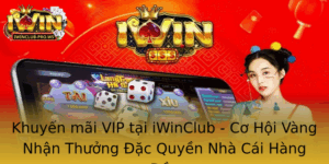 Khuyen Mai Vip Tai Iwinclub Co Hoi Vang Nhan Thuong Ac Quyen Nha Cai Hang Au 1