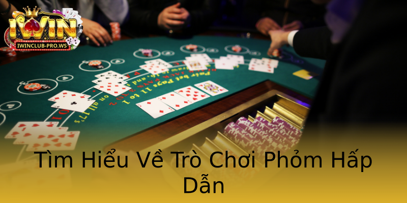 Tìm Hiểu Về Trò Chơi Phỏm Hấp Dẫn Tìm Hiểu Về Trò Chơi Phỏm Hấp Dẫn