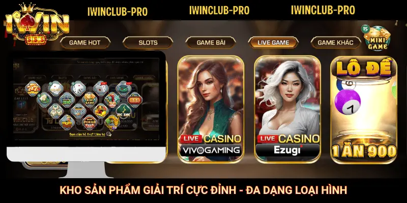 Kho sản phẩm giải trí cực đỉnh, đa dạng loại hình