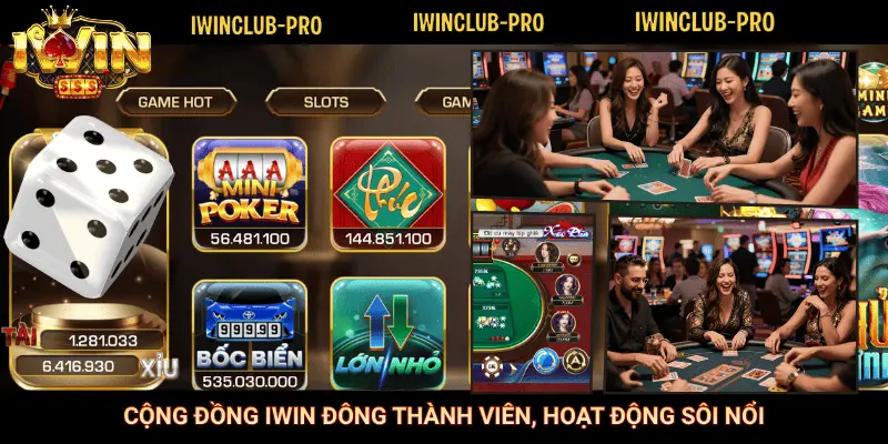 Cộng đồng iWin đông thành viên, hoạt động sôi nổi